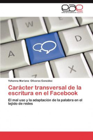 Kniha Caracter Transversal de La Escritura En El Facebook Yohenna Mariana Olivares González