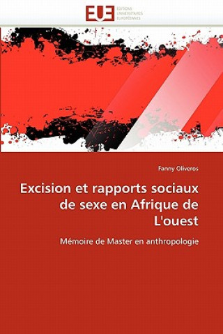 Kniha Excision Et Rapports Sociaux de Sexe En Afrique de l'Ouest Fanny Oliveros
