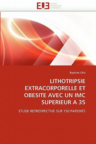 Kniha Lithotripsie Extracorporelle Et Obesite Avec Un IMC Superieur a 35 Baptiste Olivi