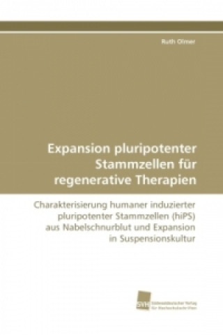 Knjiga Expansion pluripotenter Stammzellen für regenerative Therapien Ruth Olmer