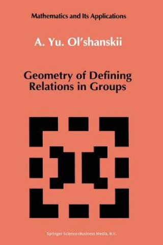 Könyv Geometry of Defining Relations in Groups A.Yu. Ol'shanskii