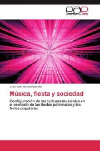 Könyv Musica, fiesta y sociedad José Juan Olvera Gudiño