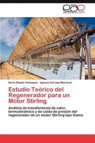 Книга Estudio Teorico del Regenerador para un Motor Stirling Ignacio Carvajal-Mariscal