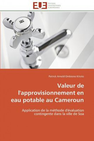 Buch Valeur de l'Approvisionnement En Eau Potable Au Cameroun Patrick Arnold Ombiono Kitoto