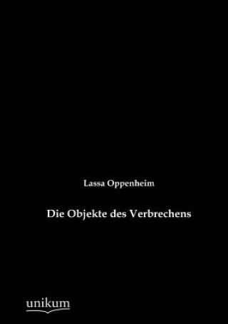 Kniha Objekte des Verbrechens Lassa Oppenheim