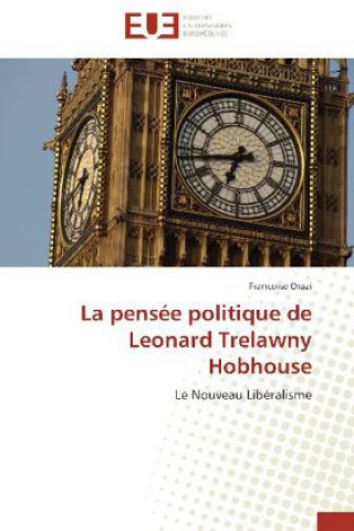 Kniha La pensée politique de Leonard Trelawny Hobhouse françoise Orazi