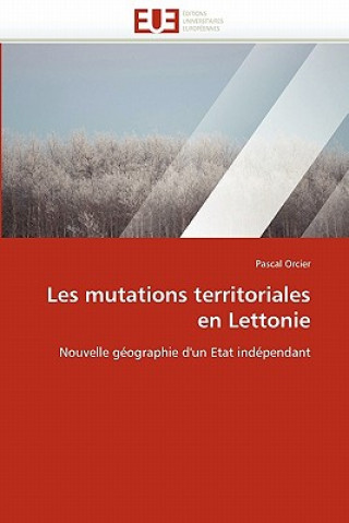 Carte Les Mutations Territoriales En Lettonie Pascal Orcier