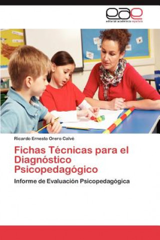 Könyv Fichas Tecnicas para el Diagnostico Psicopedagogico Ricardo Ernesto Orero Calvé