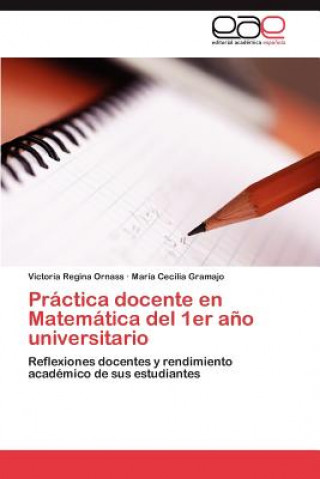 Kniha Practica docente en Matematica del 1er ano universitario Victoria Regina Ornass