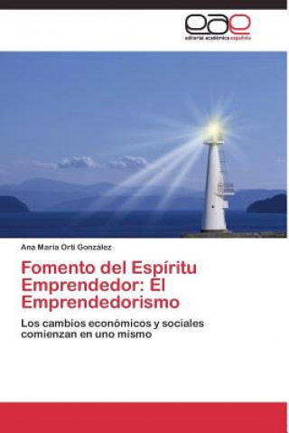Könyv Fomento del Espiritu Emprendedor Ana Maria Orti González