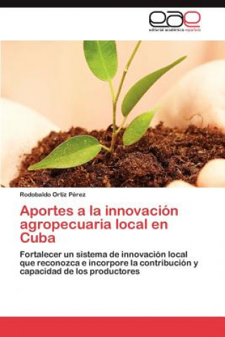 Carte Aportes a la Innovacion Agropecuaria Local En Cuba Rodobaldo Ortiz Pérez
