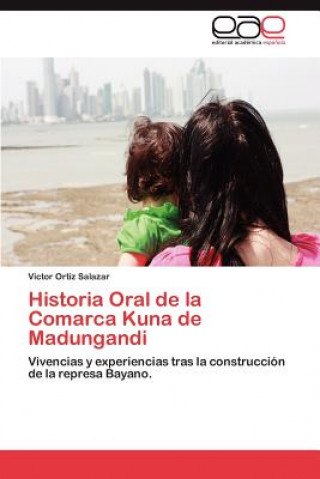 Carte Historia Oral de La Comarca Kuna de Madungandi Victor Ortiz Salazar