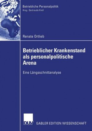 Kniha Betrieblicher Krankenstand ALS Personalpolitische Arena Renate Ortlieb