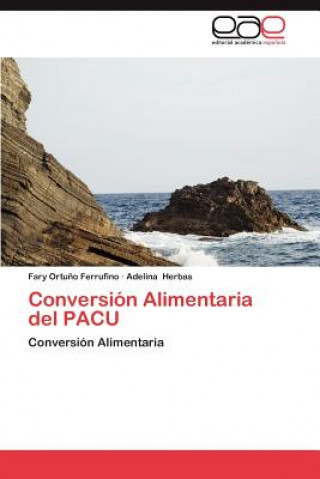 Kniha Conversion Alimentaria del Pacu Adelina Herbas