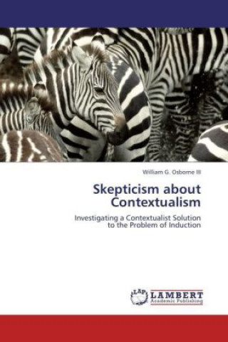 Kniha Skepticism about Contextualism William G. Osborne