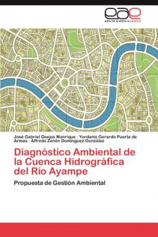 Książka Diagnostico Ambiental de La Cuenca Hidrografica del Rio Ayampe José Gabriel Osejos Manrique