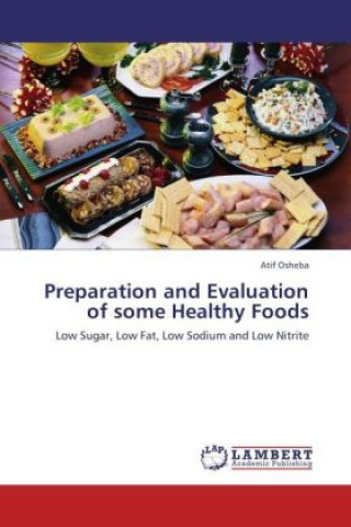 Knjiga Preparation and Evaluation of some Healthy Foods Atif Osheba