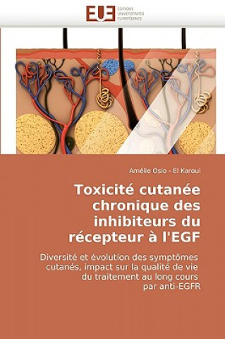 Βιβλίο Toxicite Cutanee Chronique Des Inhibiteurs Du Recepteur A L'Egf Amélie Osio-El Karoui