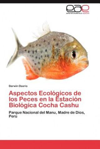 Carte Aspectos Ecologicos de los Peces en la Estacion Biologica Cocha Cashu Darwin Osorio