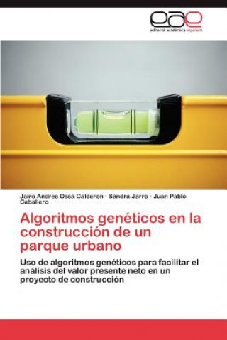 Βιβλίο Algoritmos geneticos en la construccion de un parque urbano Jairo Andres Ossa Calderon