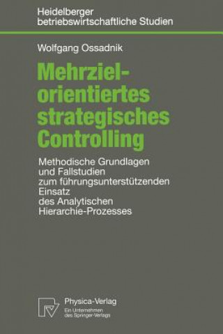 Könyv Mehrzielorientiertes Strategisches Controlling Wolfgang Ossadnik