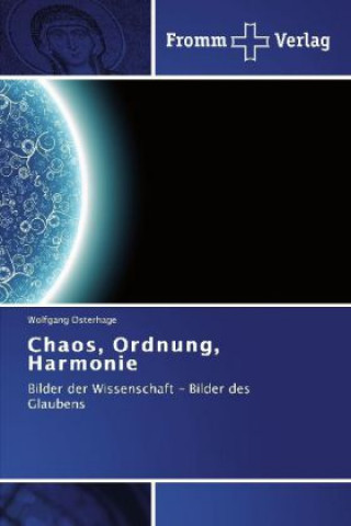 Kniha Chaos, Ordnung, Harmonie Wolfgang Osterhage