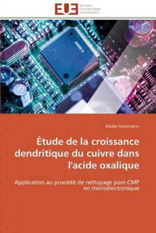 Kniha Etude de la croissance dendritique du cuivre dans l'acide oxalique Elodie Ostermann