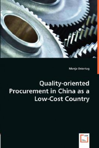 Książka Quality-oriented Procurement in China as a Low-Cost Country Manja Ostertag