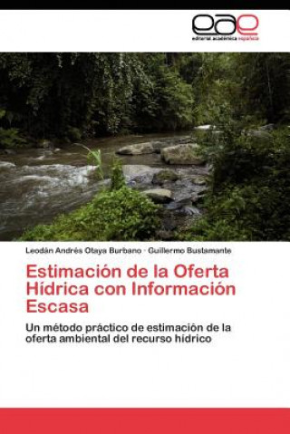 Kniha Estimacion de la Oferta Hidrica con Informacion Escasa Leodán Andrés Otaya Burbano