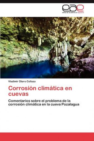 Książka Corrosion Climatica En Cuevas Vladimir Otero Collazo