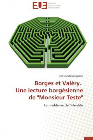 Kniha Borges et valery. une lecture borgesienne de monsieur teste Leticia Otero Sugden