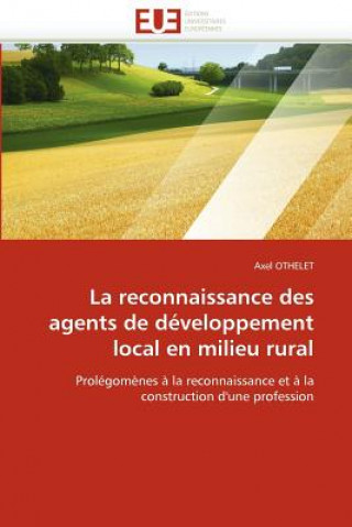 Book Reconnaissance Des Agents de D veloppement Local En Milieu Rural Axel Othelet