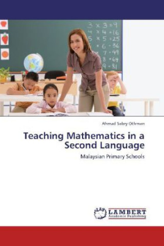 Книга Teaching Mathematics in a Second Language Ahmad Sabry Othman