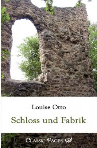 Kniha Schloss Und Fabrik Louise Otto