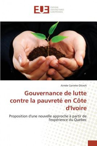 Книга Gouvernance de Lutte Contre La Pauvret  En C te d'Ivoire Aimée Corinne Ottroh