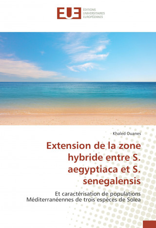 Kniha Extension de la zone hybride entre S. aegyptiaca et S. senegalensis Khaled Ouanes