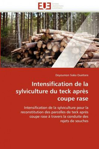 Książka Intensification de la Sylviculture Du Teck Apr s Coupe Rase Doyoumon Siaka Ouattara