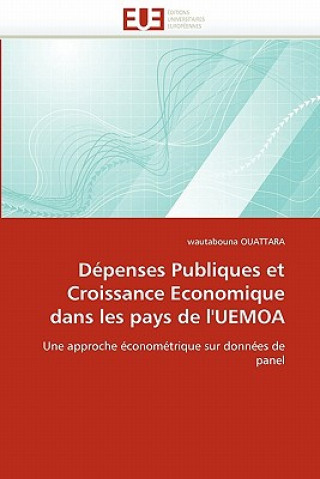 Książka D penses Publiques Et Croissance Economique Dans Les Pays de l''uemoa Wautabouna Ouattara