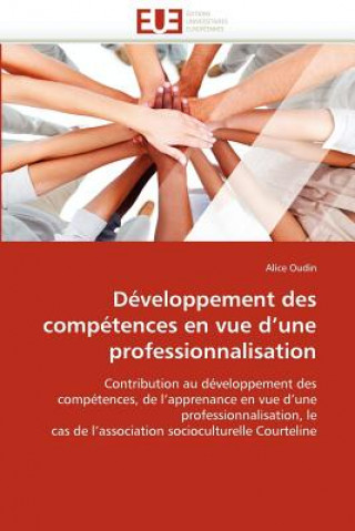 Kniha D veloppement Des Comp tences En Vue d''une Professionnalisation Alice Oudin
