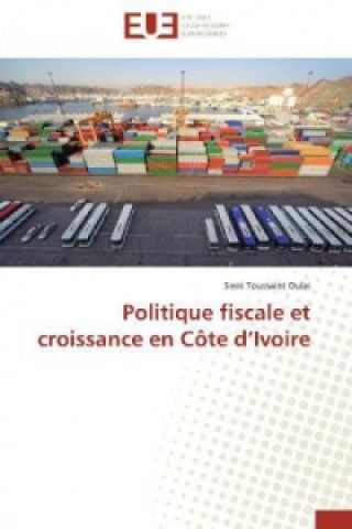 Kniha Politique fiscale et croissance en Côte d'Ivoire Sieni Toussaint Oulai