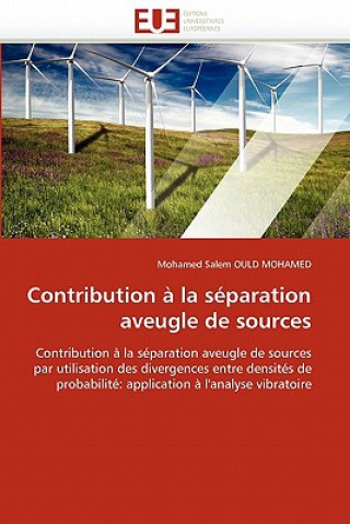 Книга Contribution a la separation aveugle de sources Mohamed S. Ould Mohamed