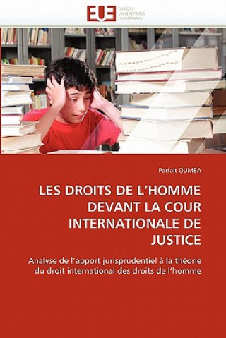 Könyv Les Droits de l''homme Devant La Cour Internationale de Justice Parfait Oumba