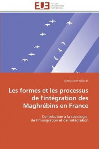 Carte Les Formes Et Les Processus de l'Int gration Des Maghr bins En France Elhoussaine Oussiali