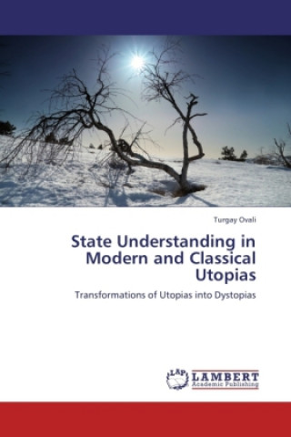 Buch State Understanding in Modern and Classical Utopias Turgay Ovali