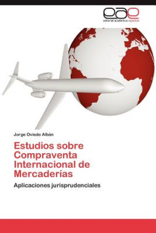 Carte Estudios sobre Compraventa Internacional de Mercaderias Jorge Oviedo Albán