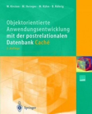 Книга Objektorientierte Anwendungsentwicklung mit der postrelationalen Datenbank Caché, m. CD-ROM Michael Ihringer
