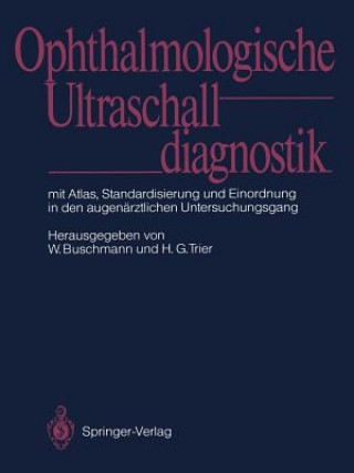 Kniha Ophthalmologische Ultraschalldiagnostik Werner Buschmann