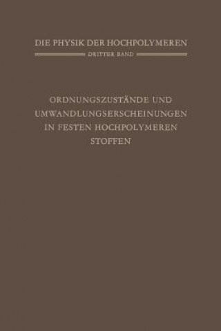 Knjiga Ordnungszustande Und Umwandlungserscheinungen in Festen Hochpolymeren Stoffen W. Brenschede