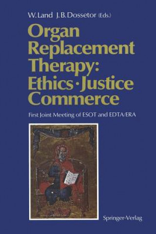 Carte Organ Replacement Therapy: Ethics, Justice Commerce John B. Dossetor