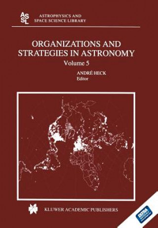 Kniha Organizations and Strategies in Astronomy Andre Heck